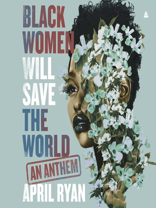 Title details for Black Women Will Save the World by April Ryan - Available